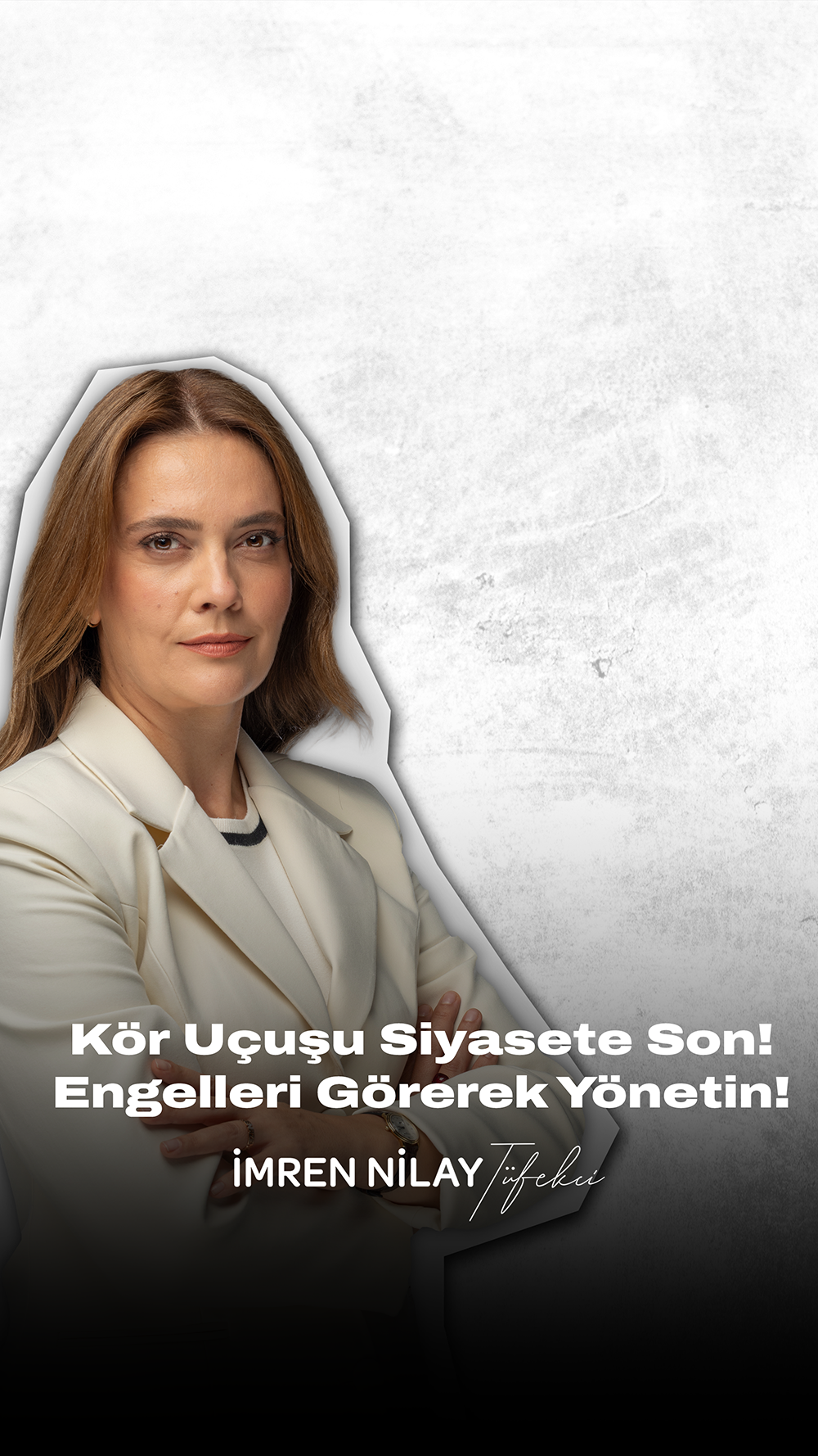 Kör Uçuşu Siyasete Son! Engelleri Görerek Yönetin!