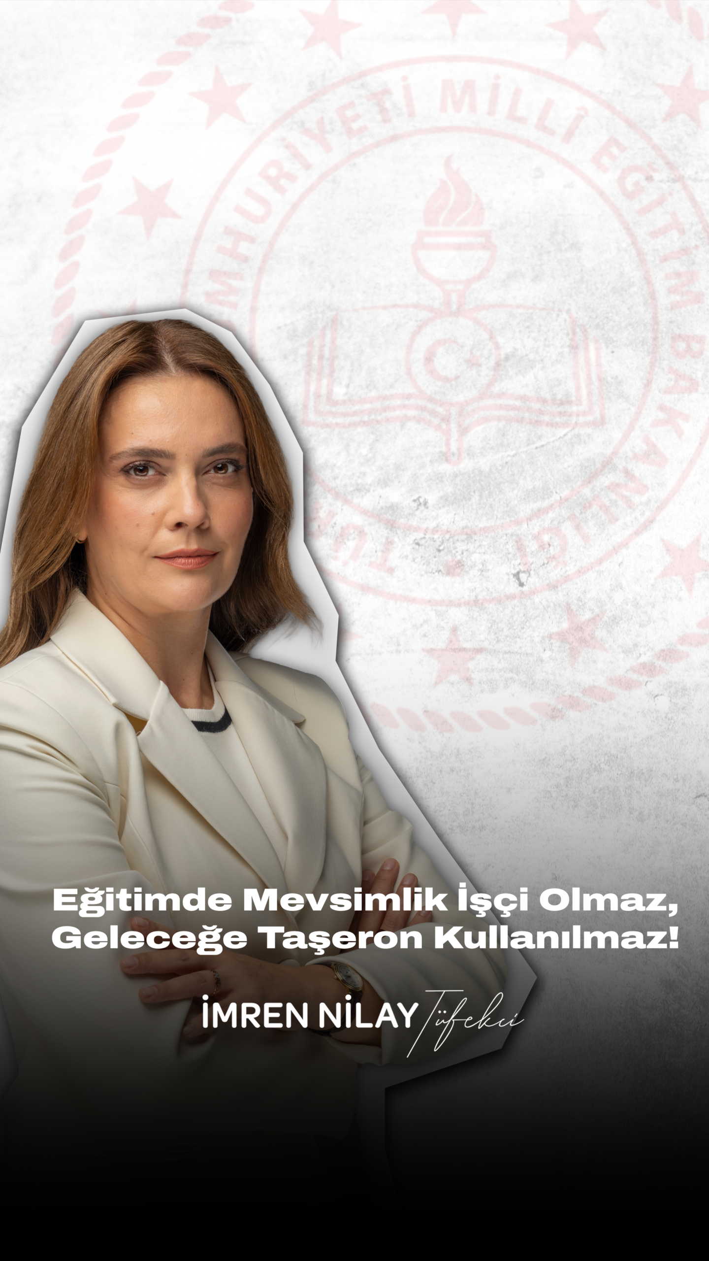 Eğitimde Mevsimlik İşçi Olmaz, Geleceğe Taşeron Kullanılmaz!